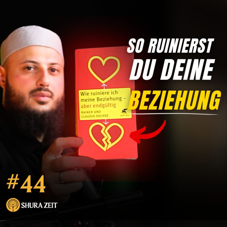 Die größten Ehefehler: Wie du deine Beziehung unbewusst ruinierst /w Khan Hanafi Shura Zeit #44